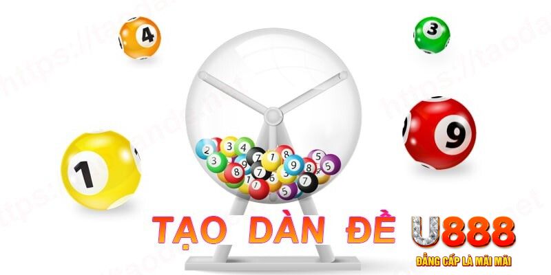 Tạo dàn đề U888 là gì?